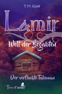 Lamir – Welt der Begabten von Verlag,  Tribus, Wulf,  T.M.