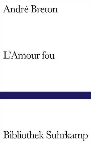 L’Amour fou von Breton,  André, Kemp,  Friedhelm