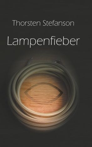 Lampenfieber von Stefanson,  Thorsten