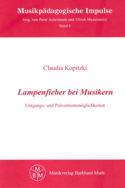 Lampenfieber bei Musikern von Kopitzki,  Claudia