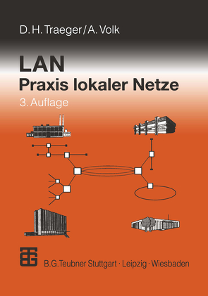 LAN Praxis lokaler Netze von Traeger,  Dirk H., Volk,  Andreas