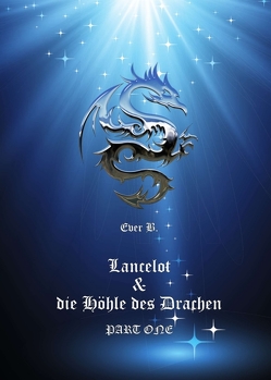 Lancelot & die Höhle des Drachen von B.,  Ever