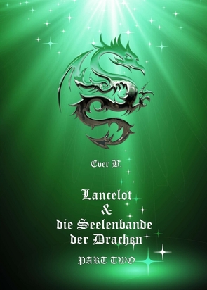 Lancelot & die Seelenbande der Drachen von B.,  Ever