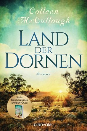 Land der Dornen von McCullough,  Colleen, Pesch,  Ursula, Reinhart,  Franka, Topalova,  Violeta