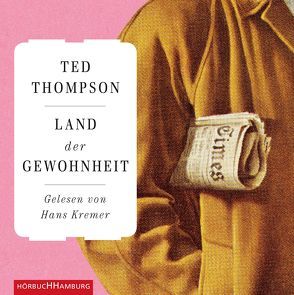 Land der Gewohnheit von Höbel,  Susanne, Kremer,  Hans, Thompson,  Ted