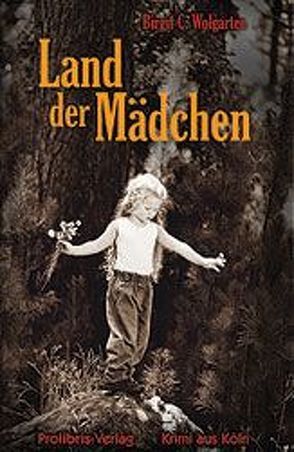 Land der Mädchen von Wolgarten,  Birgit C