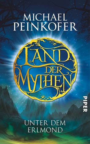 Land der Mythen – Unter dem Erlmond von Peinkofer,  Michael