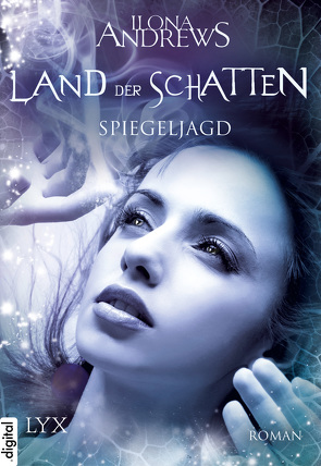 Land der Schatten – Spiegeljagd von Andrews,  Ilona, Schmitz,  R., Schmitz,  Ralf