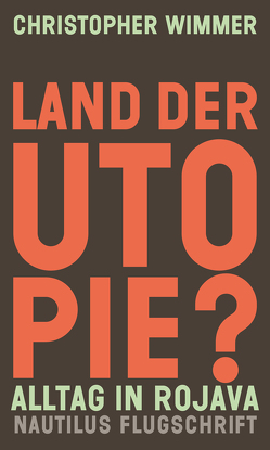 Land der Utopie? von Wimmer,  Christopher