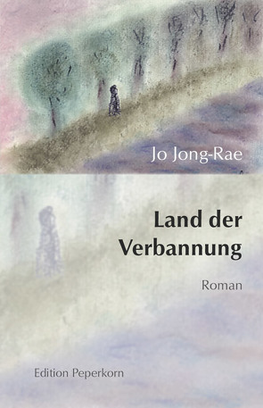 Land der Verbannung von Herbst,  Martin, Jo,  Jong-Rae, Lee,  Kiyang