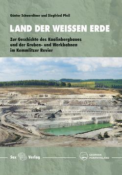 Land der weißen Erde von Pfeil,  Siegfried, Schwerdtner,  Günter