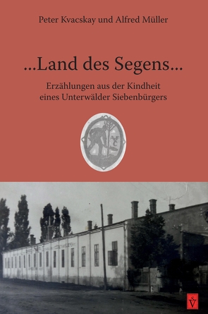 Land des Segens von Kvacskay,  Peter, Müller,  Alfred