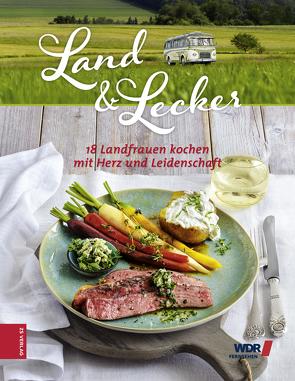 Land & lecker von Die Landfrauen