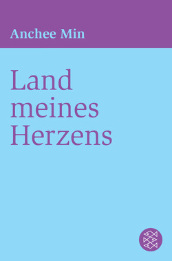 Land meines Herzens von Lichtblau,  Heidi, Min,  Anchee