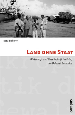 Land ohne Staat von Bakonyi,  Jutta