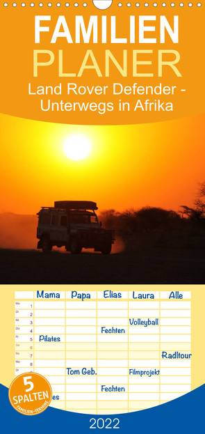 Land Rover Defender – Unterwegs in Afrika – Familienplaner hoch (Wandkalender 2022 , 21 cm x 45 cm, hoch) von Sander,  Stefan