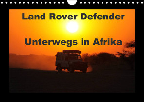 Land Rover Defender – Unterwegs in Afrika (Wandkalender 2022 DIN A4 quer) von Sander,  Stefan