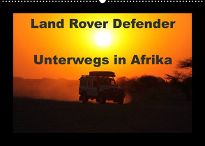 Land Rover Defender – Unterwegs in Afrika (Wandkalender 2023 DIN A2 quer) von Sander,  Stefan