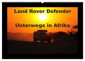 Land Rover Defender – Unterwegs in Afrika (Wandkalender 2024 DIN A2 quer), CALVENDO Monatskalender von Sander,  Stefan