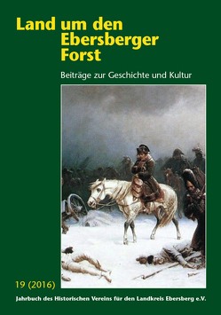 Land um den Ebersberger Forst – Beiträge zur Geschichte und Kultur…. / Land um den Ebersberger Forst 17/2014 Beiträge zur Geschichte und Kultur von Berberich,  Antje M., Kneißl,  Willi, Maicher,  Peter, Mayr,  Gottfried, Niederreiter-Egerer,  Eva, Schäfer,  Bernhard, Scharl,  Rudolf, Schliewen,  Brigitte, Steffan,  Ferdinand