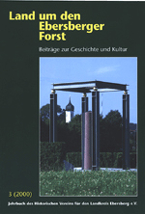 Land um den Ebersberger Forst – Beiträge zur Geschichte und Kultur…. von Schäfer,  Bernhard