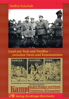 Land um Teck und Neuffen – zwischen Nazis und Kommunisten von Seischab,  Steffen