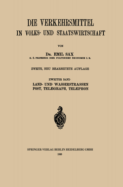 Land- und Wasserstrassen Post, Telegraph, Telephon von Sax,  Emil, von Beckerath,  Erwin