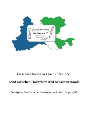 Land zwischen Hochrhein und Südschwarzwald von Hochrhein e.V.,  Geschichtsverein