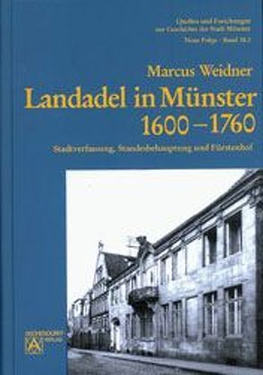 Landadel in Münster 1600-1760 von Weidner,  Marcus