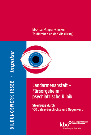 Landarmenanstalt – Fürsorgeheim – psychiatrische Klinik