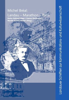 Landau – Marathon – Paris von Kaufmann,  Asmus, Lüger,  Heinz-Helmut, Schwarzweller,  Martin