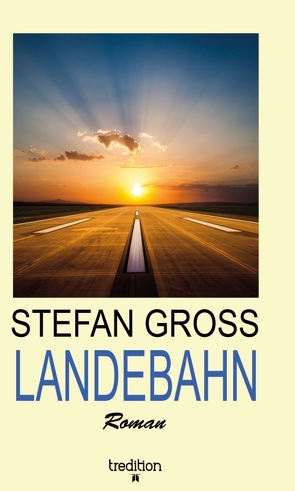 LANDEBAHN von Groß,  Stefan