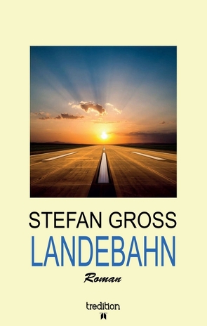 LANDEBAHN von Groß,  Stefan