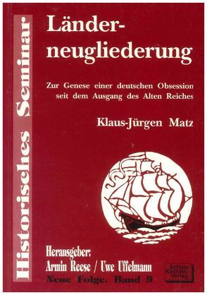 Länderneugliederung von Matz,  Klaus J