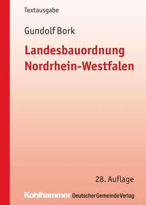 Landesbauordnung Nordrhein-Westfalen von Articus,  Stephan, Bork,  Gundolf, Schneider,  Bernd-Jürgen