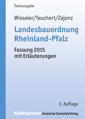 Landesbauordnung Rheinland-Pfalz von Teuchert,  Christian, Zajonz,  Susanne