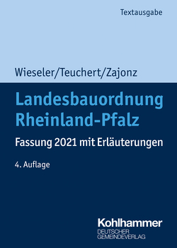 Landesbauordnung Rheinland-Pfalz von Teuchert,  Christian, Wieseler,  Heiner, Zajonz,  Susanne