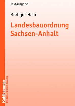 Landesbauordnung Sachsen-Anhalt von Haar,  Rüdiger