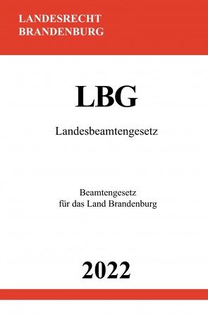 Landesbeamtengesetz LBG 2022 von Studier,  Ronny