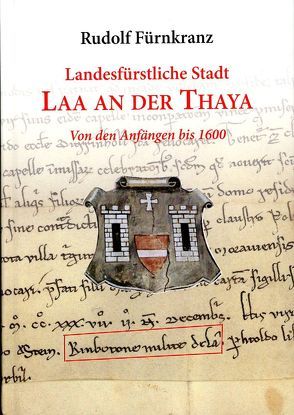 Landesfürstliche Stadt Laa an der Thaya von Fürnkranz,  Rudolf