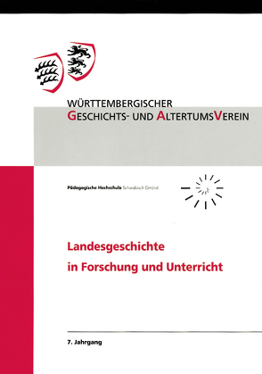 Landesgeschichte in Forschung und Unterricht 7. Jahrgang von Gerhard,  Fritz, Wittneben,  Eva Luise