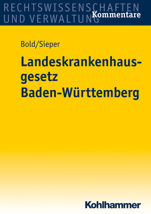 Landeskrankenhausgesetz Baden-Württemberg von Bold,  Clemens, Sieper,  Marc