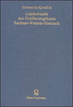 Landeskunde des Grossherzogtums Sachsen-Weimar-Eisenach von Kronfeld,  Constantin