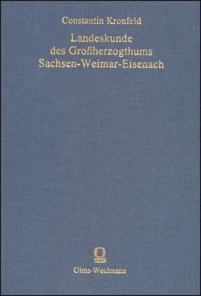 Landeskunde des Grossherzogtums Sachsen-Weimar-Eisenach von Kronfeld,  Constantin