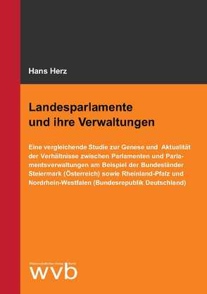 Landesparlamente und ihre Verwaltungen von Herz,  Hans