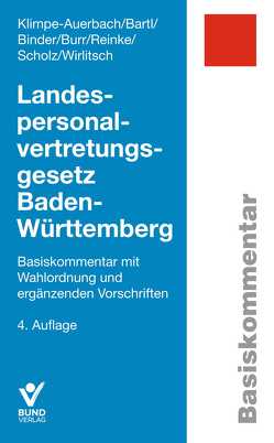 Landespersonalvertretungsgesetz Baden-Württemberg von Bartl,  Ewald, Binder,  Hanna, Burr,  Hermann, Klimpe-Auerbach,  Wolf, Reinke,  Anja, Scholz,  Carsten, Wirlitsch,  Michael D.