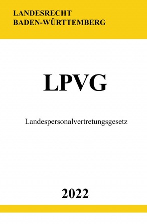 Landespersonalvertretungsgesetz LPVG 2022 (Baden-Württemberg) von Studier,  Ronny