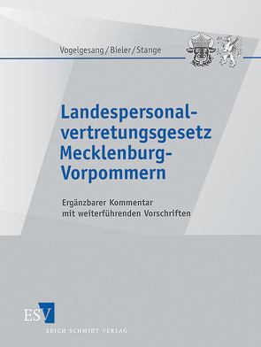 Landespersonalvertretungsgesetz Mecklenburg-Vorpommern – Abonnement von Bieler,  Frank, Gronimus,  Andreas, Kleffner,  Markus, Rehak,  Heinrich, Schneider,  Peter, Vogelgesang,  Klaus