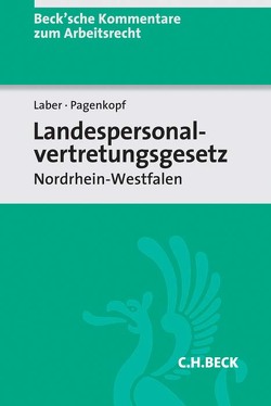 Landespersonalvertretungsgesetz Nordrhein-Westfalen von Brock,  Martin, Grünebaum,  Falk, Hitzelberger-Kijima,  Yukiko, Laber,  Jörg, Lenders,  Dirk, Mues,  Werner M., Pagenkopf,  Martin, Reinartz,  Oliver, Rosenthal,  Axel