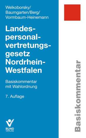 Landespersonalvertretungsgesetz Nordrhein-Westfalen von Baumgarten,  Birger, Berg,  Peter, Vormbaum-Heinemann,  Irma, Welkoborsky,  Horst